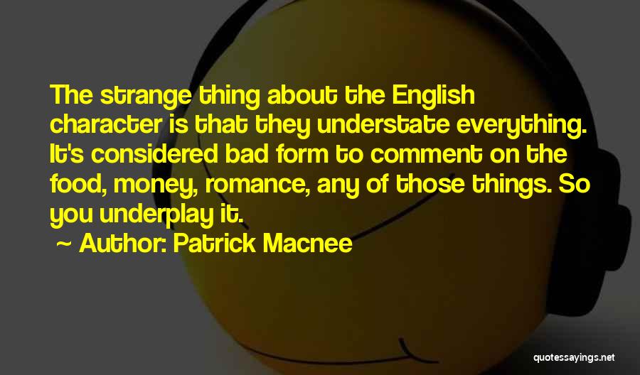 Bad Things Money Quotes By Patrick Macnee
