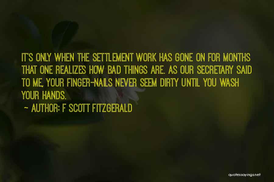 Bad Things Quotes By F Scott Fitzgerald