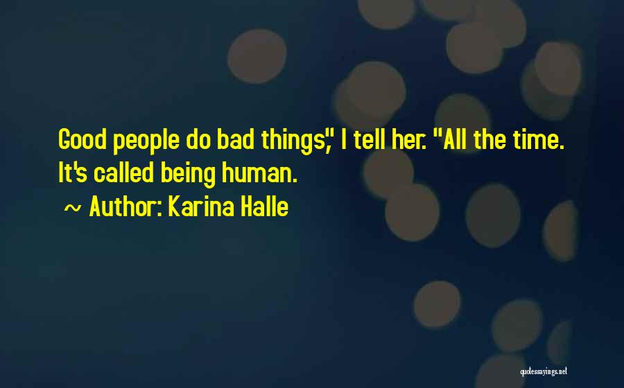 Bad Things Quotes By Karina Halle