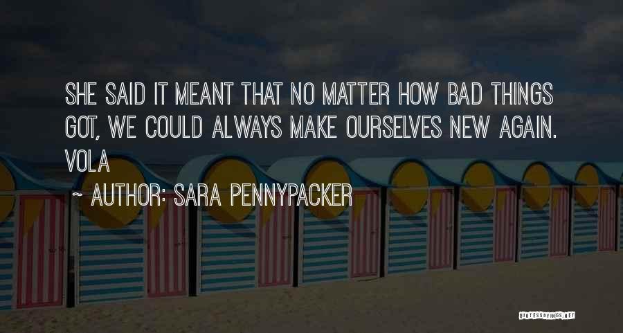 Bad Things Quotes By Sara Pennypacker
