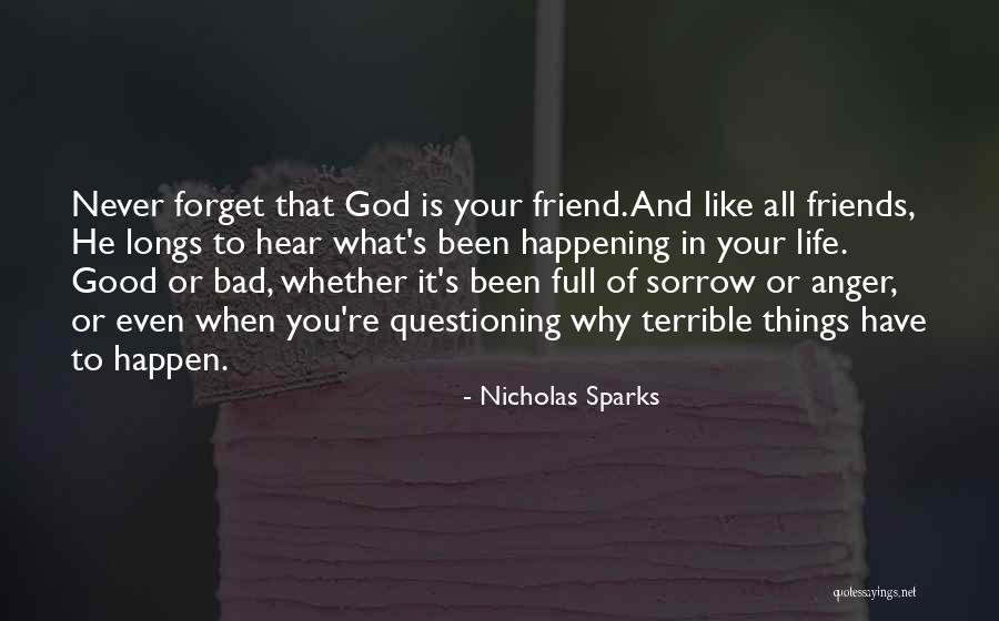 Bad Things That Happen In Life Quotes By Nicholas Sparks Bad Things That Happen In Life Quotes By Nicholas Sparks
