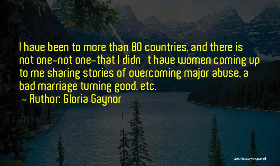 Bad Things Turning Good Quotes By Gloria Gaynor