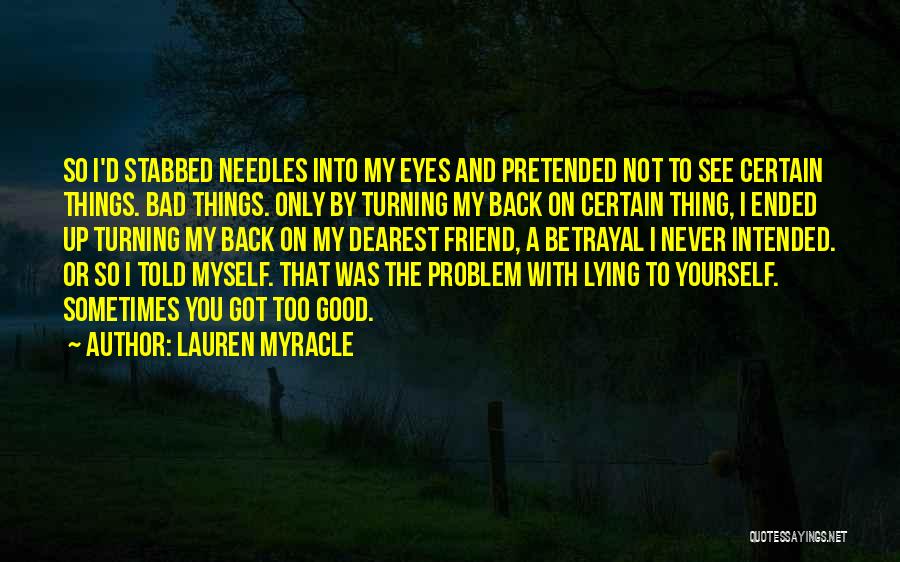 Bad Things Turning Good Quotes By Lauren Myracle