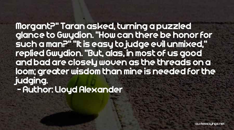 Bad Things Turning Good Quotes By Lloyd Alexander