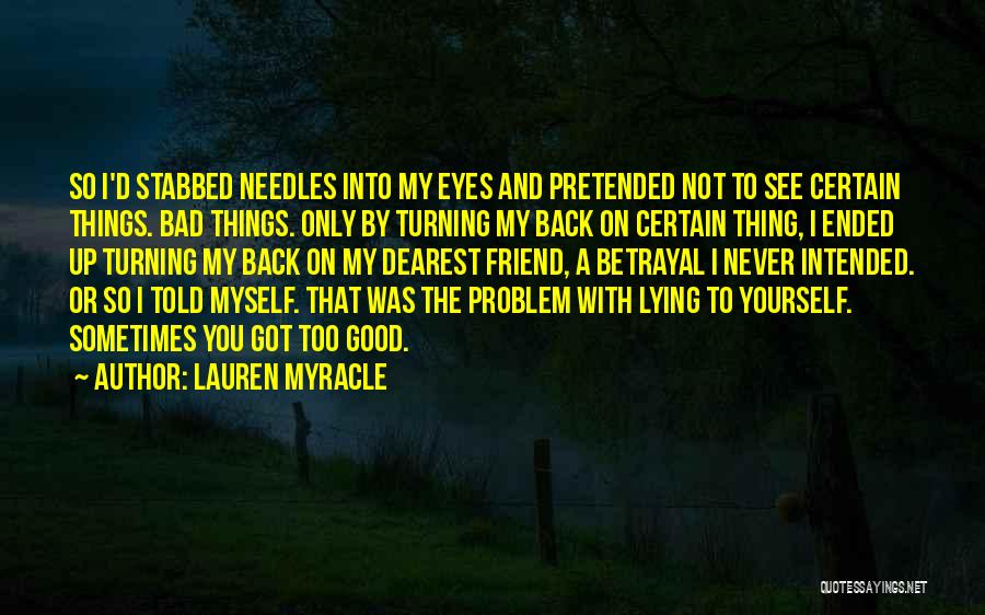 Bad Things Turning Into Good Quotes By Lauren Myracle