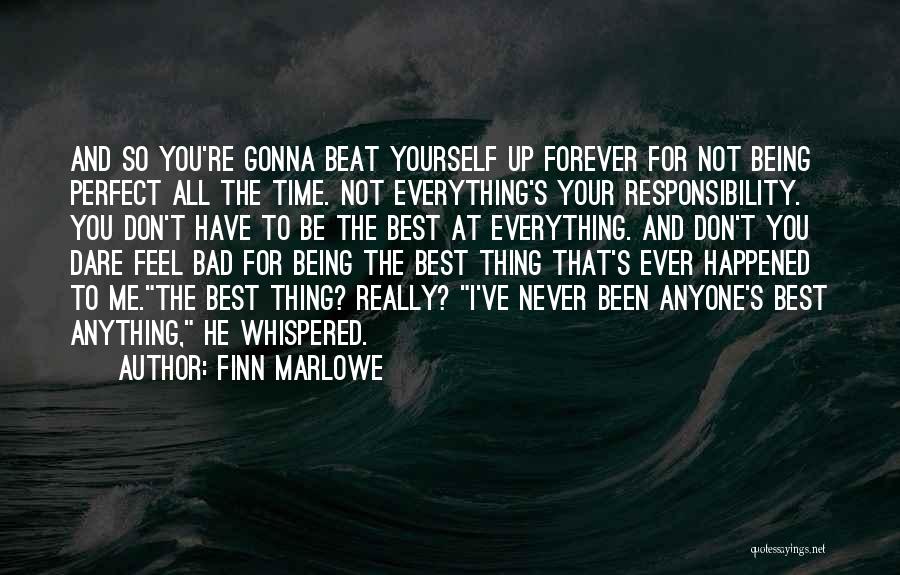 Bad Time For Me Quotes By Finn Marlowe