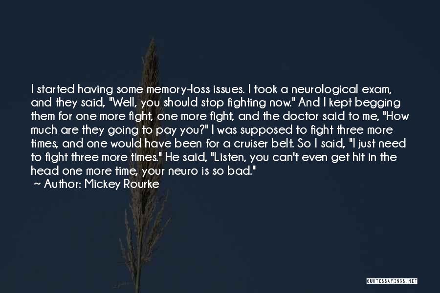 Bad Time For Me Quotes By Mickey Rourke