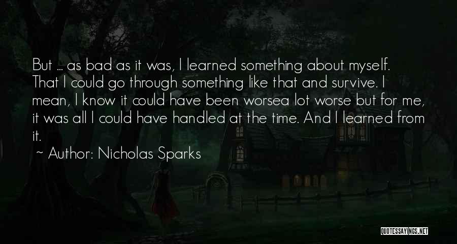 Bad Time For Me Quotes By Nicholas Sparks