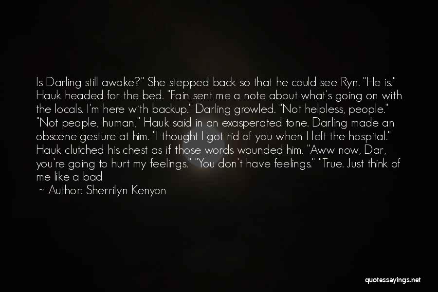 Bad Time For Me Quotes By Sherrilyn Kenyon