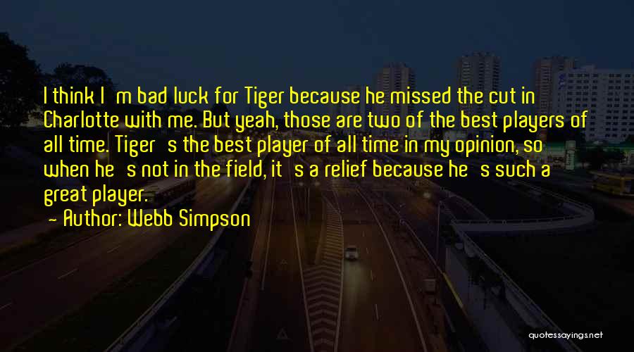 Bad Time For Me Quotes By Webb Simpson