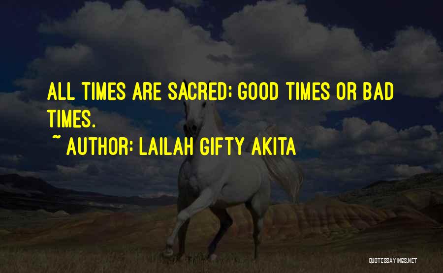 Bad Time Inspirational Quotes By Lailah Gifty Akita