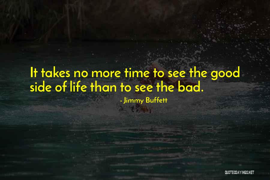 Bad Time Life Quotes By Jimmy Buffett Bad Time Life Quotes By Jimmy Buffett
