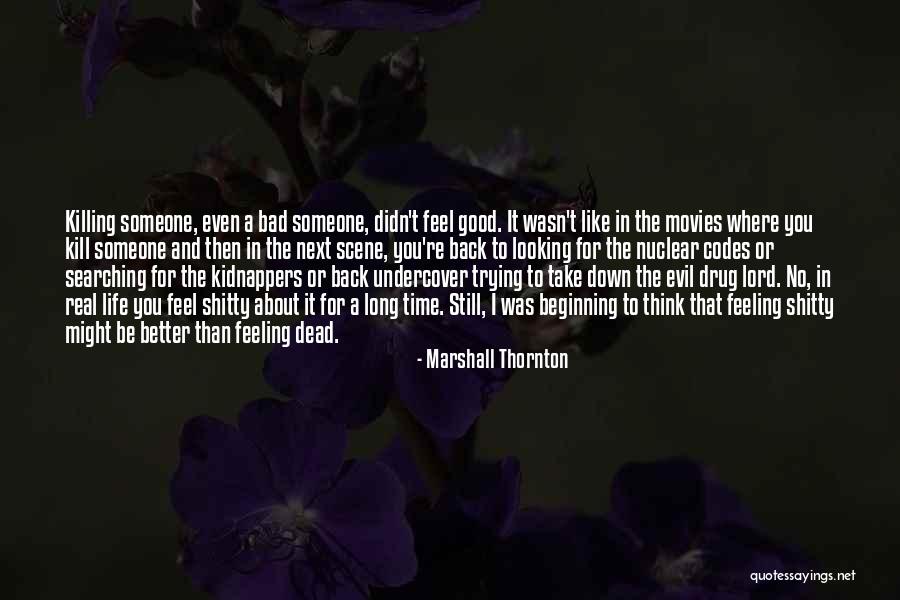 Bad Time Life Quotes By Marshall Thornton Bad Time Life Quotes By Marshall Thornton