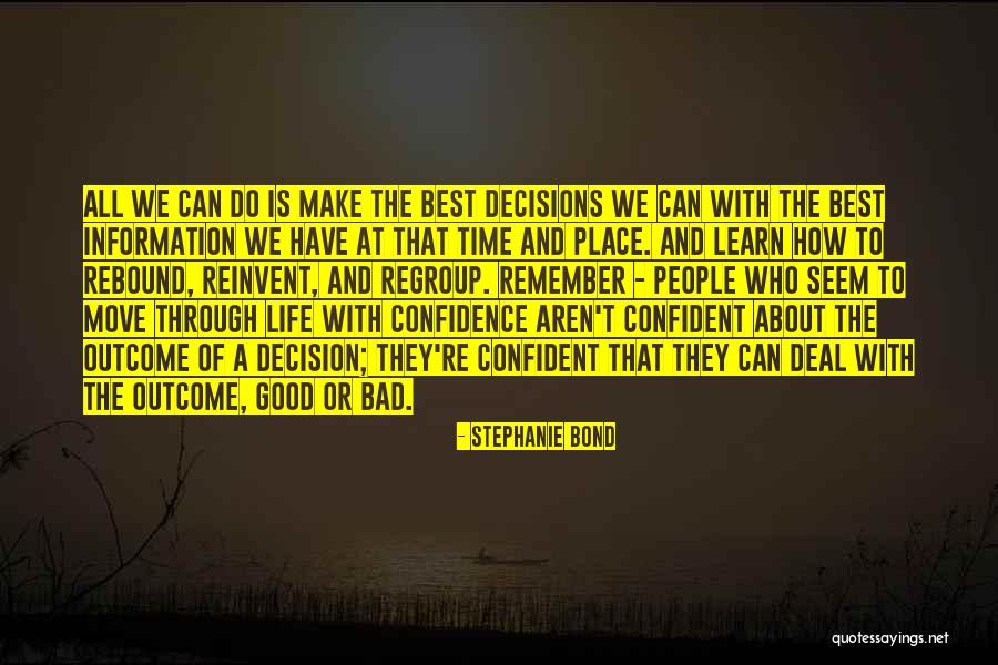 Bad Time Life Quotes By Stephanie Bond Bad Time Life Quotes By Stephanie Bond