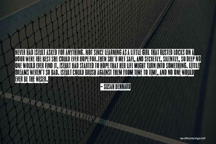 Bad Time Life Quotes By Susan Dennard Bad Time Life Quotes By Susan Dennard