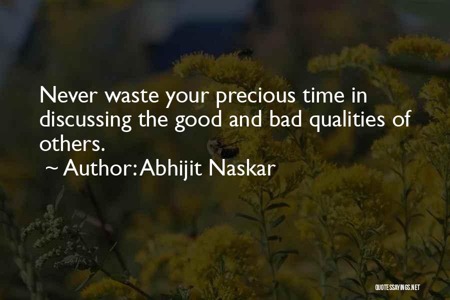 Bad Time Management Quotes By Abhijit Naskar