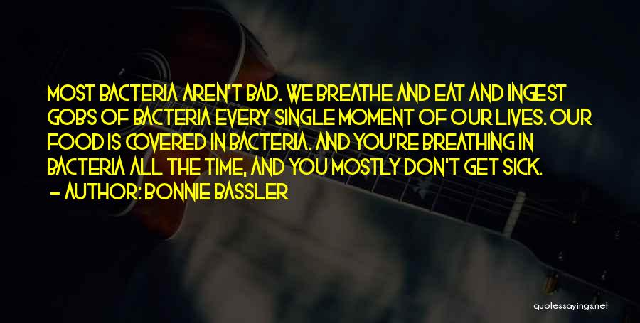 Bad Time Quotes By Bonnie Bassler