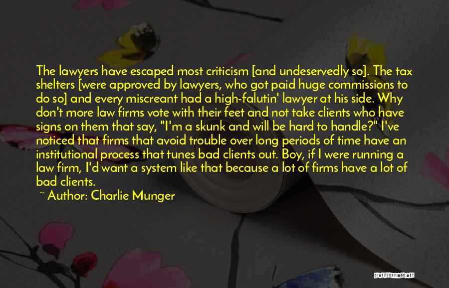 Bad Time Running Quotes By Charlie Munger