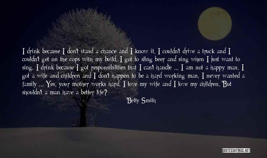 Bad Time To Be In Love Quotes By Betty Smith