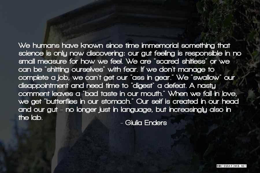 Bad Time To Be In Love Quotes By Giulia Enders