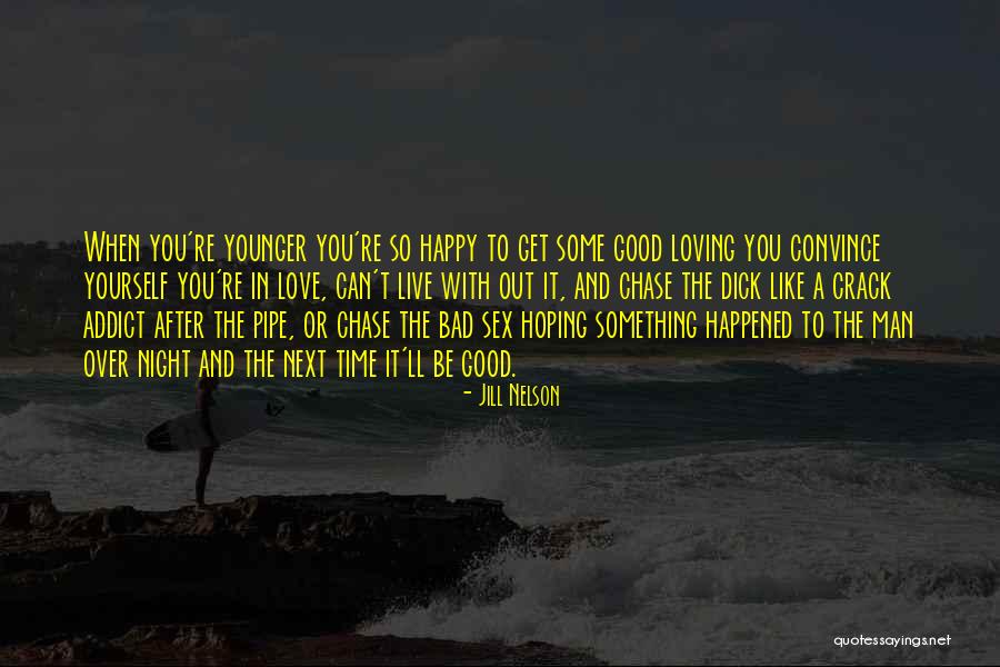 Bad Time To Be In Love Quotes By Jill Nelson