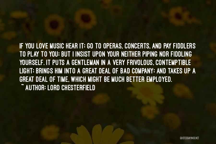 Bad Time To Be In Love Quotes By Lord Chesterfield