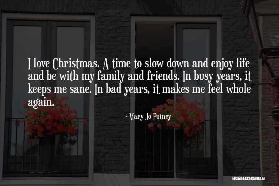 Bad Time To Be In Love Quotes By Mary Jo Putney