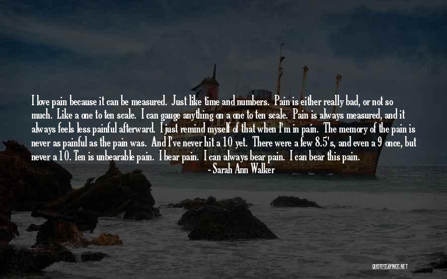 Bad Time To Be In Love Quotes By Sarah Ann Walker