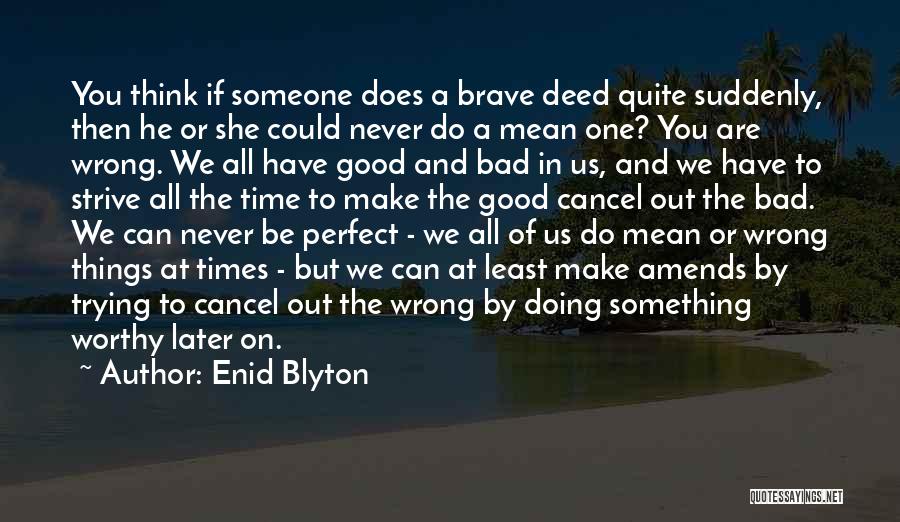Bad Times Inspirational Quotes By Enid Blyton
