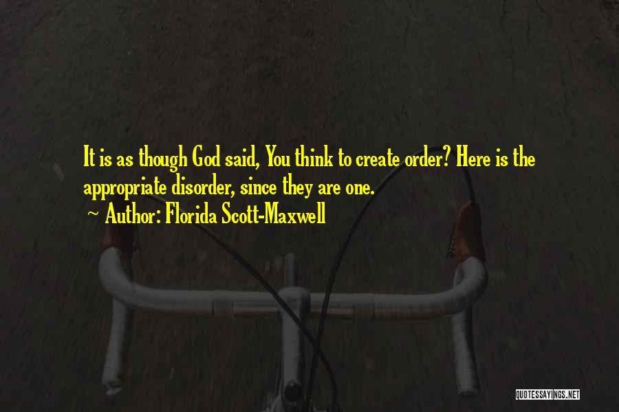 Bad Times Of Life Quotes By Florida Scott-Maxwell