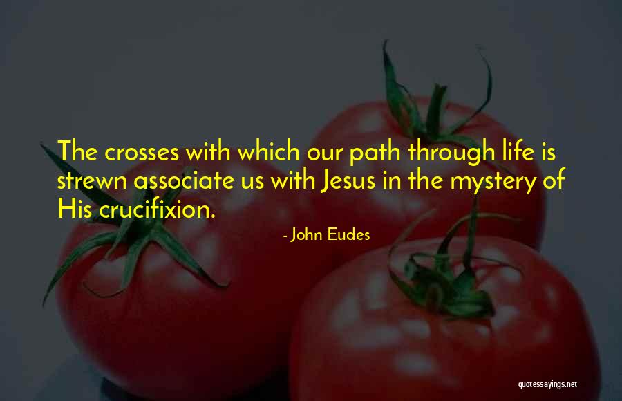 Bad Times Trials Quotes By John Eudes Bad Times Trials Quotes By John Eudes