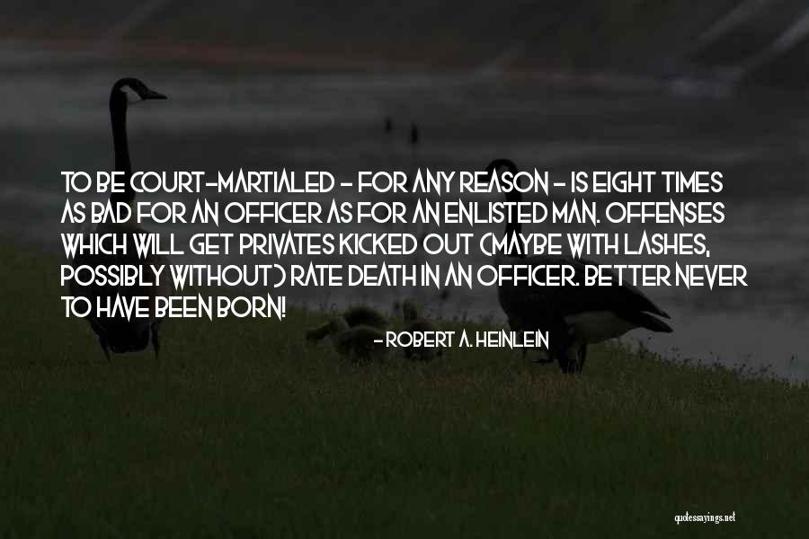 Bad Times Will Get Better Quotes By Robert A. Heinlein Bad Times Will Get Better Quotes By Robert A. Heinlein