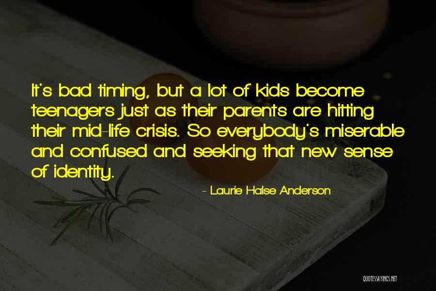 Bad Timing Quotes By Laurie Halse Anderson Bad Timing Quotes By Laurie Halse Anderson
