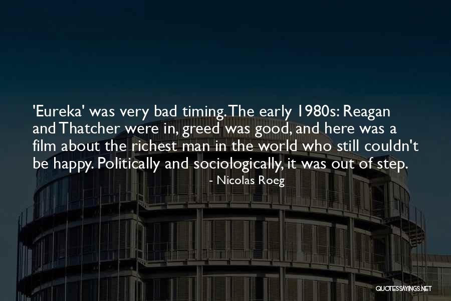 Bad Timing Quotes By Nicolas Roeg Bad Timing Quotes By Nicolas Roeg