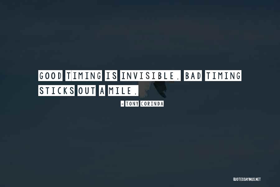 Bad Timing Quotes By Tony Corinda Bad Timing Quotes By Tony Corinda