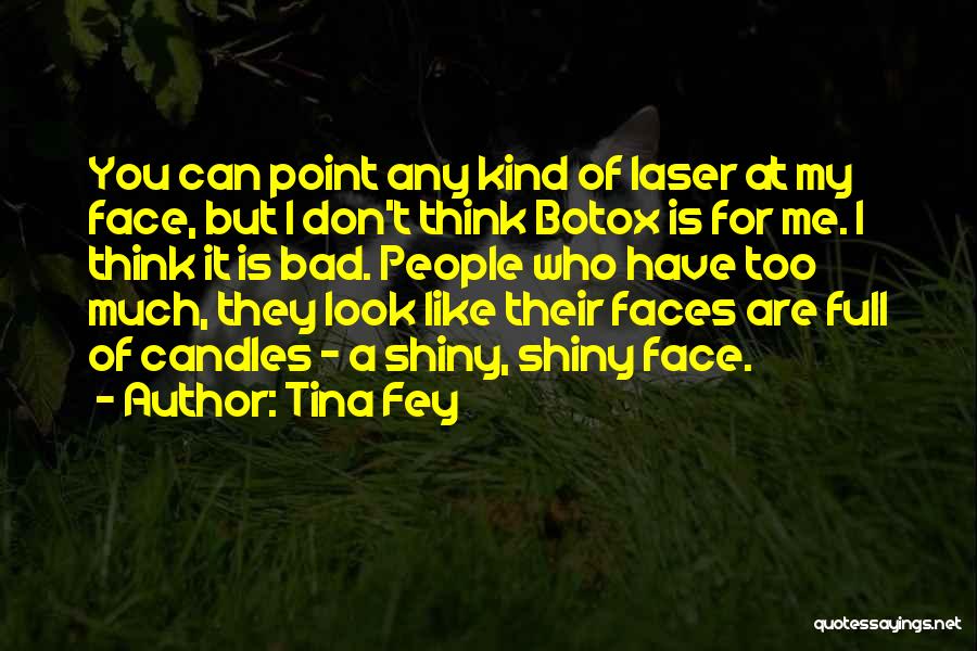 Bad Tina Quotes By Tina Fey