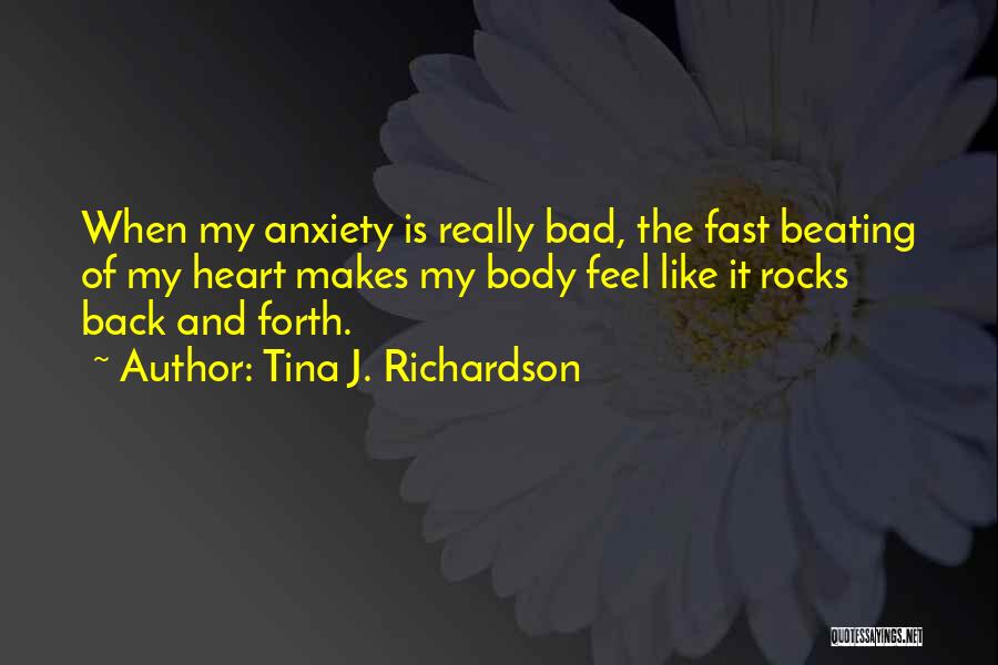 Bad Tina Quotes By Tina J. Richardson