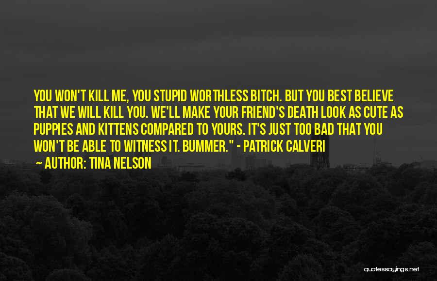 Bad Tina Quotes By Tina Nelson