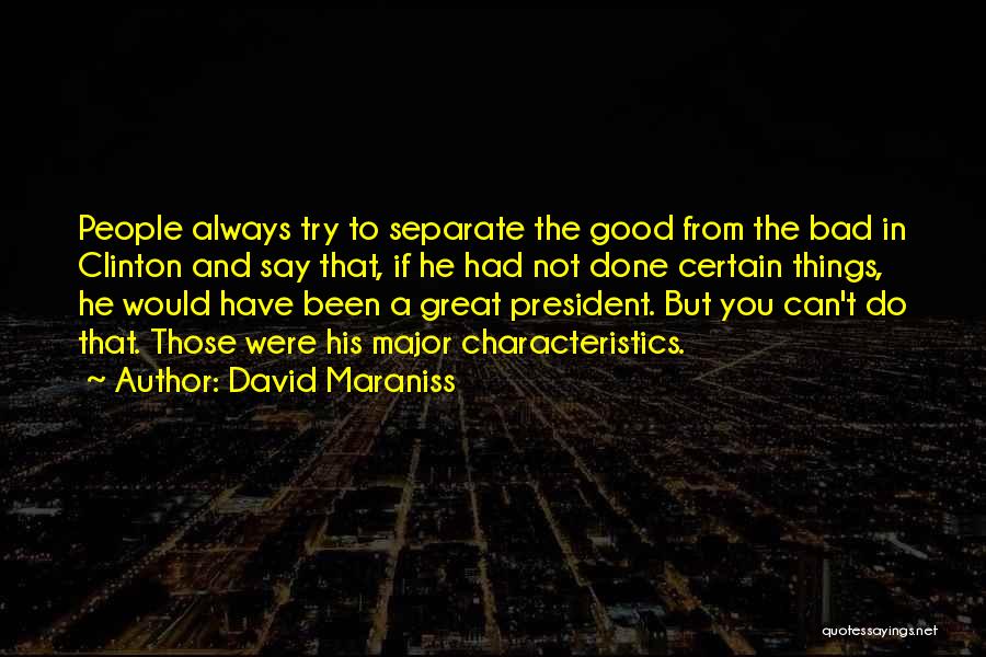 Bad To Good Quotes By David Maraniss