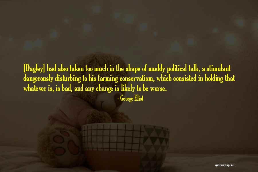 Bad To Worse Quotes By George Eliot Bad To Worse Quotes By George Eliot