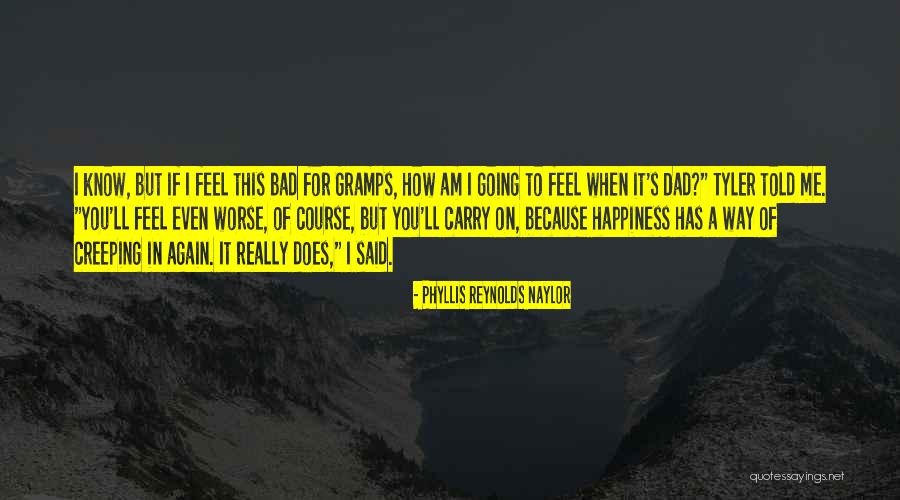 Bad To Worse Quotes By Phyllis Reynolds Naylor Bad To Worse Quotes By Phyllis Reynolds Naylor