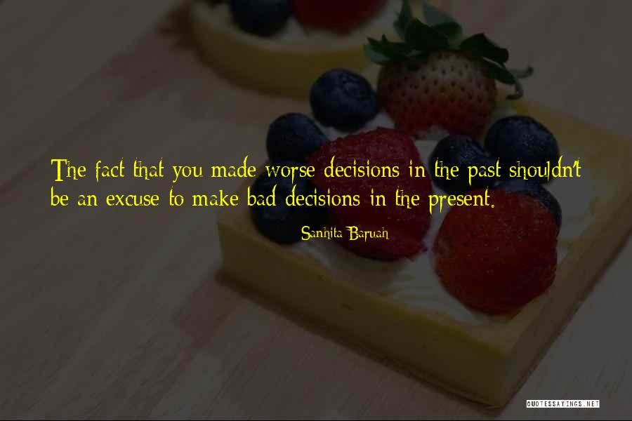 Bad To Worse Quotes By Sanhita Baruah Bad To Worse Quotes By Sanhita Baruah