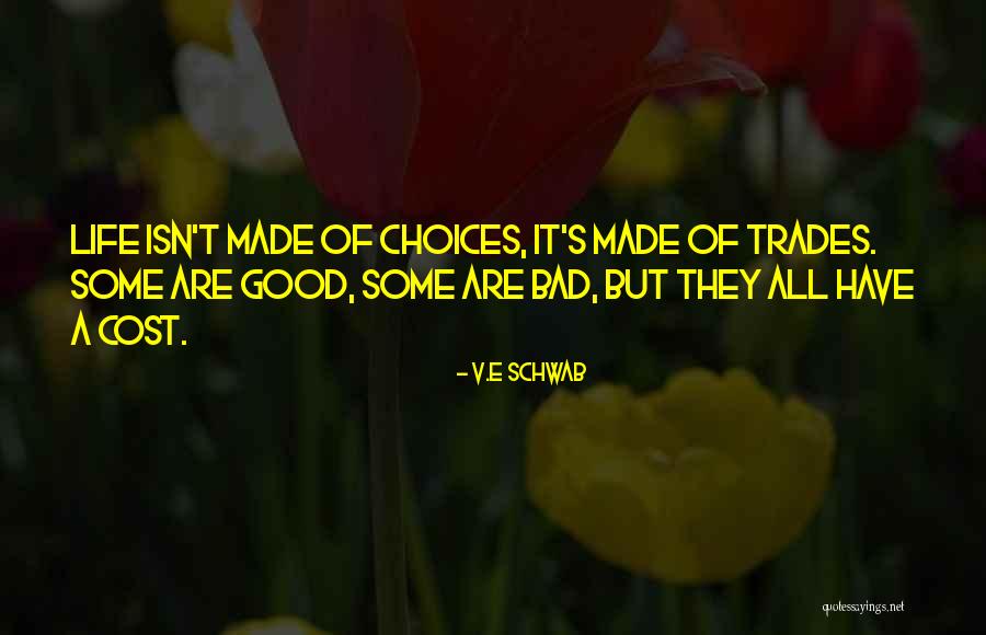 Bad Trades Quotes By V.E Schwab Bad Trades Quotes By V.E Schwab