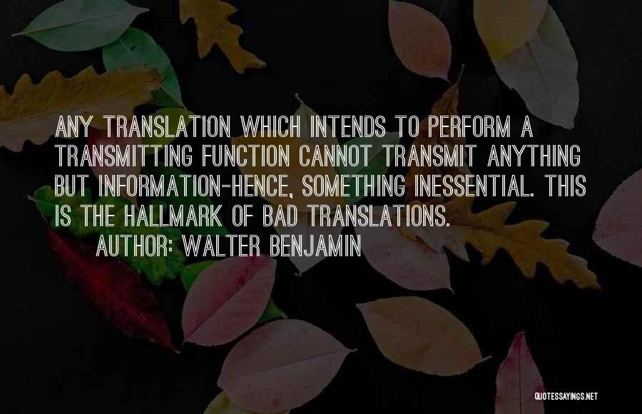 Bad Translations Quotes By Walter Benjamin