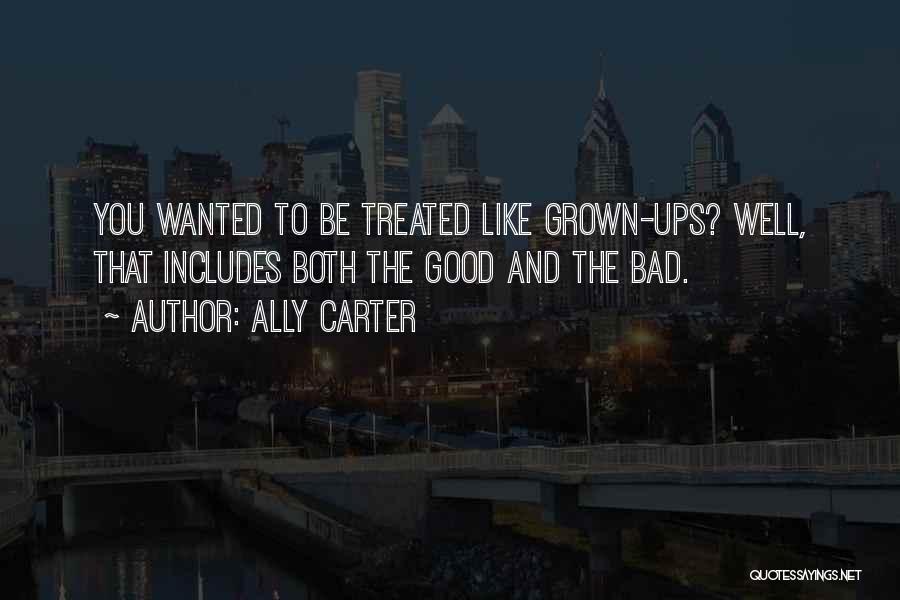 Bad Treated Quotes By Ally Carter