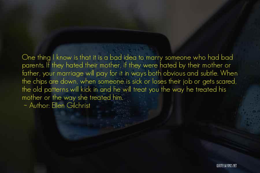 Bad Treated Quotes By Ellen Gilchrist