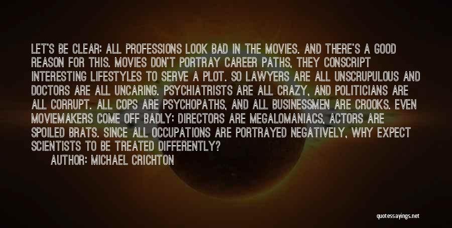 Bad Treated Quotes By Michael Crichton