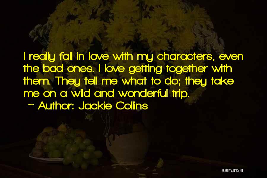 Bad Trip Quotes By Jackie Collins