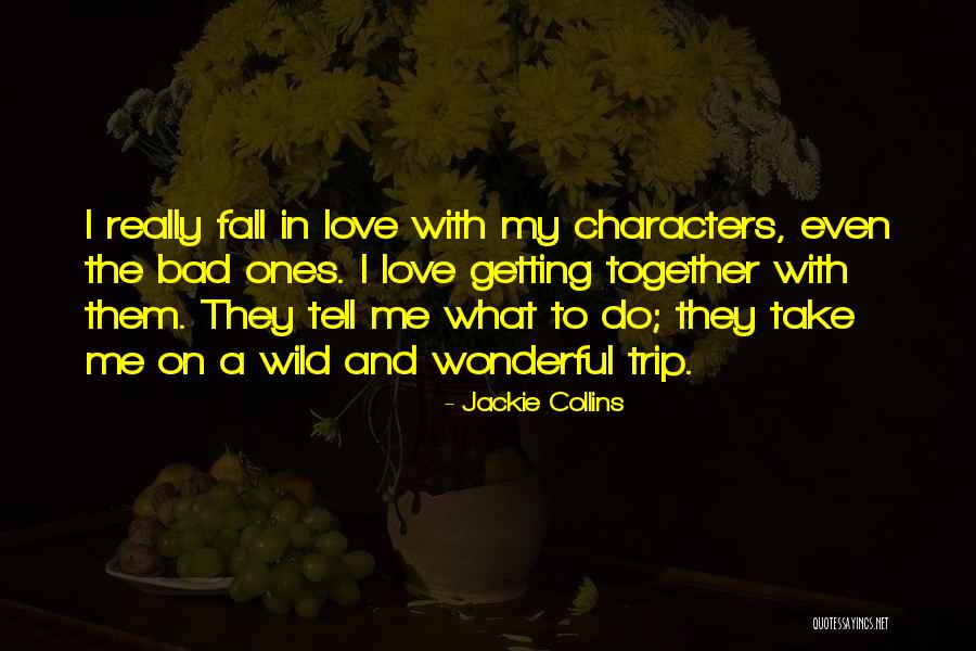 Bad Trip Quotes By Jackie Collins Bad Trip Quotes By Jackie Collins