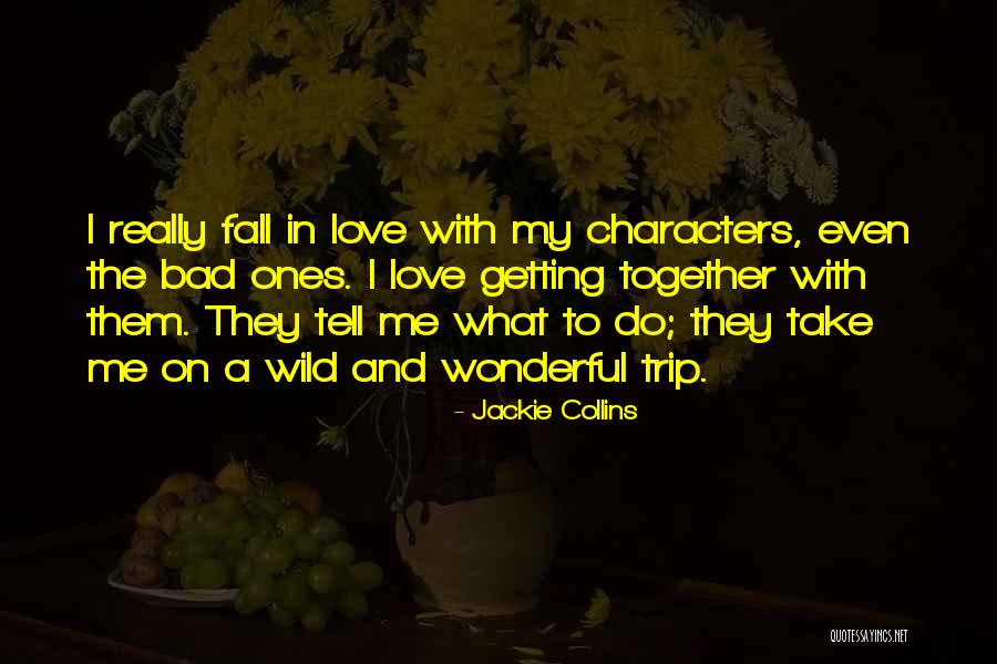 Bad Trip Quotes By Jackie Collins